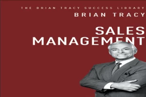 Book cover of Sales Management The Brian Tracy Success Library by Brian Tracy Book cover of Sales Management The Brian Tracy Success Library by Brian Tracy